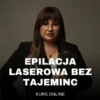 Depilacja laserowa kurs Online