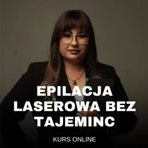 Depilacja laserowa kurs Online