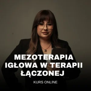 Szkolenie Online Mezoterapia igłowa w terapii łączonej